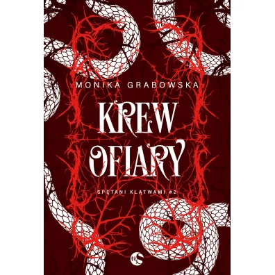 Krew ofiary. Seria Sp�tani kl�twami. Tom 2 - Monika Grabowska