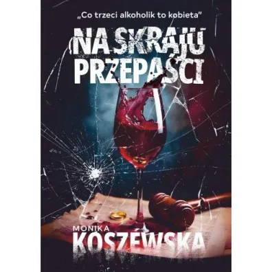Na skraju przepa�ci. Tom 1 - Monika Koszewska