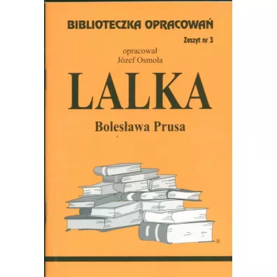 Lalka. Biblioteczka opracowa�. Zeszyt nr 3 - J�zef Osmo�a