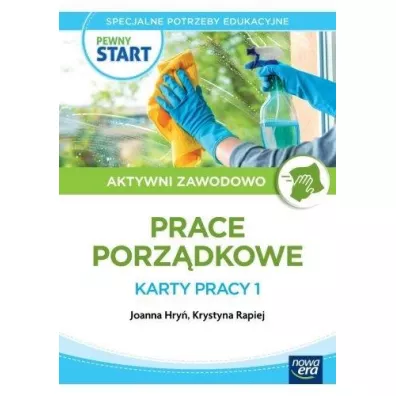 Pewny start. Aktywni zawodowo. Prace porz�dkowe. Karty pracy 1 - Robert  Gajda, Joanna Hry�, Krystyna  Rapiej