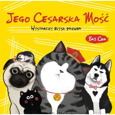 Jego Cesarska Mo��. Wystarczy b�ysk pazura - Bai Cha