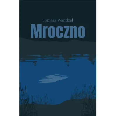 Mroczno - Tomasz Wandzel