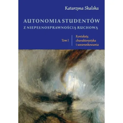 Autonomia student�w z niepe�nosprawno�ci�... T.1 - Katarzyna Skalska