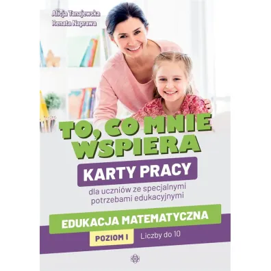 To co mnie wspiera Edukacja matematyczna Poziom I