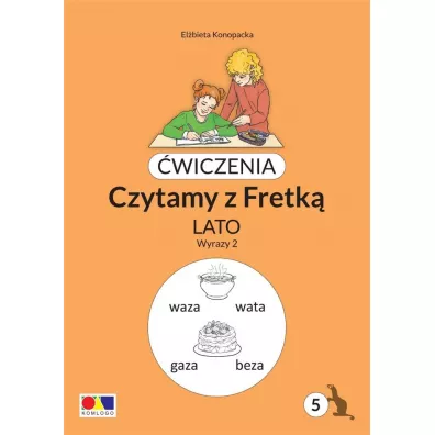 �wiczenia. Czytamy z Fretk� cz.5 Lato. Wyrazy 2 - El�bieta Konopacka