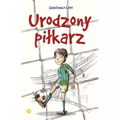 Urodzony pi�karz - Gianfranco Liori
