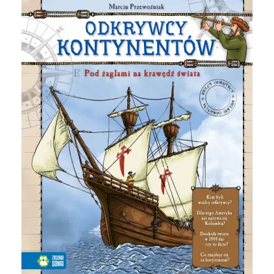 Odkrywcy kontynent�w pod �aglami na kraw�d� �wiata wielcy odkrywcy wielkie odkrycia - Marcin Przewo�niak