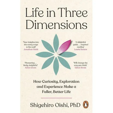 Life in Three Dimensions - Shigehiro Oishi