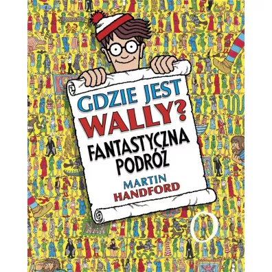 Gdzie jest Wally? Fantastyczna podr - Martin  Handford
