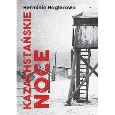 Kazachsta�skie noce - Herminia Naglerowa