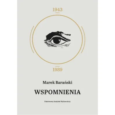 Wspomnienia 1943-1989 - Marek Bara�ski