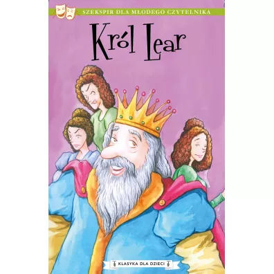 Kr�l Lear. Klasyka dla dzieci. William Szekspir. Tom 11 - William Shakespeare