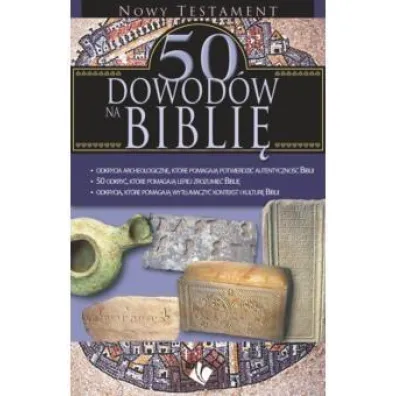 50 dowod�w na Bibli� - Nowy Testament
