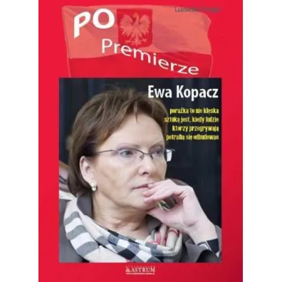 PO Premierze. Ewa Kopacz - Ludwika Preger