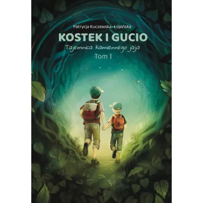 Kostek i Gucio. Tajemnica kamiennego jaja. Wydanie 2 - Patrycja Kuczewska-�opi�ska