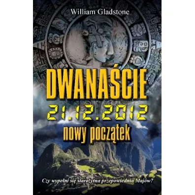 Dwana�cie. Nowy pocz�tek - William Gladstone