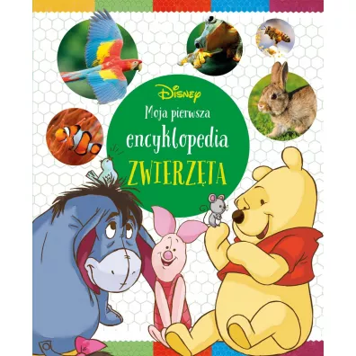 Moja pierwsza encyklopedia. Zwierz�ta. Disney