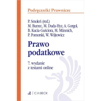 Prawo podatkowe z testami online - Andrzej Gorgol, Beata Kucia-Gu�ciora, Marcin Burzec, Pawe� Smole�, Piotr Pomorski, Wanda W�jtowicz, Michalina  Duda-Hyz, Monika M�nnich