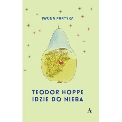Teodor Hoppe idzie do nieba - Iwona Partyka