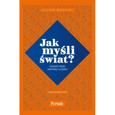 Jak my�li �wiat? Podr� przez histori� filozofii