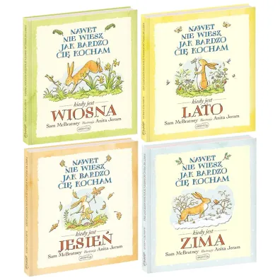 Pakiet Nawet nie wiesz, jak bardzo ci� kocham kiedy jest...: wiosna, lato, jesie�, zima - Sam McBratney, Anita  Jeram