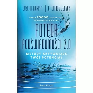 Potga podwiadomoci 2.0. Metody aktywujce twj potencja (pocket) - James C Jensen, Joseph Murphy