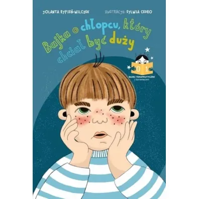 Bajka o ch�opcu, kt�ry chcia� by� du�y - Jolanta  Rypie�-Wilczek