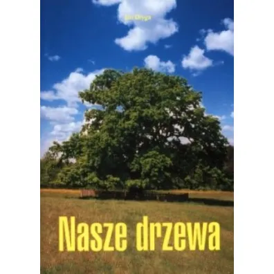 Nasze drzewa - Jan Uryga