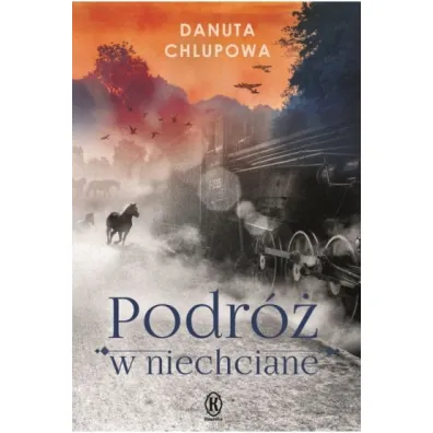 Podr� w niechciane. Tom 1 - Danuta  Chlupowa