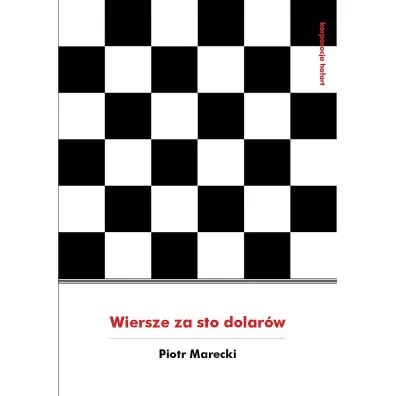 Wiersze za sto dolar�w - Piotr Marecki