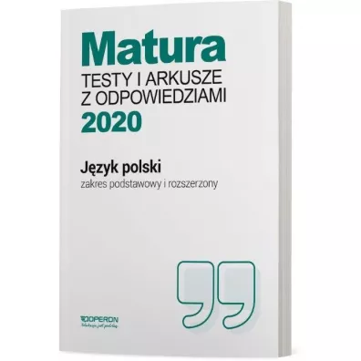 Matura 2020 J�zyk polski. Testy i arkusze maturalne. Zakres podstawowy i rozszerzony - Ewa Dunaj, Violetta Kalka, Tadeusz  Banowski, Katarzyna  Tomaszek