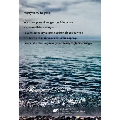 Wybrane przemiany geomorfologiczne mis zbiornik�w - Martyna A Rz�ta�a