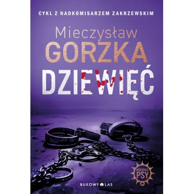 Dziewi��. W�ciek�e psy. Tom 2 - Mieczys�aw Gorzka