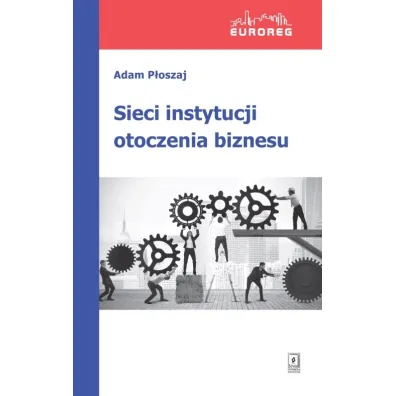 Sieci instytucji otoczenia biznesu - Adam P�oszaj