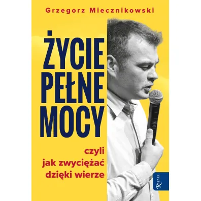 �ycie pe�ne mocy - Grzegorz Miecznikowski