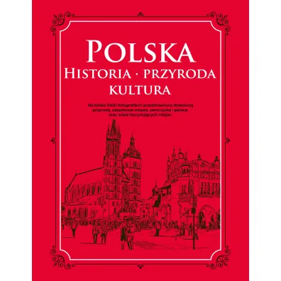 Polska. Historia, przyroda, kultura