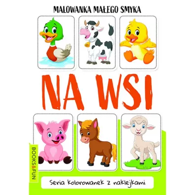 Na wsi. Malowanka ma�ego smyka
