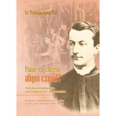 Panie, co chcesz, abym czyni�? - Stanis�aw Gruca