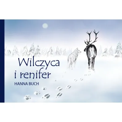 Wilczyca i renifer - Hanna  Buch