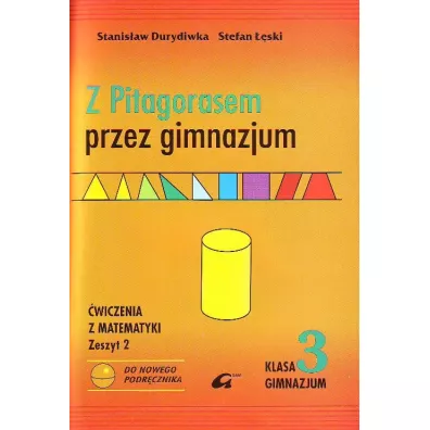 Matematyka GIM KL 3. �wiczenia cz�� 2. Z Pitagorasem przez gimnazjum - Stanis�aw Durdiwka, Stefan ��ski