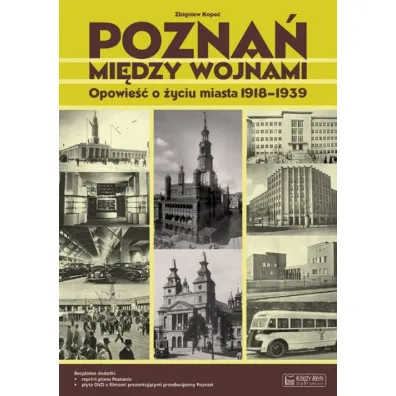 Pozna� mi�dzy wojnami 1918-1939 + CD - Zbigniew Kope�