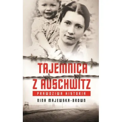 Tajemnica z Auschwitz - Nina Majewska-Brown