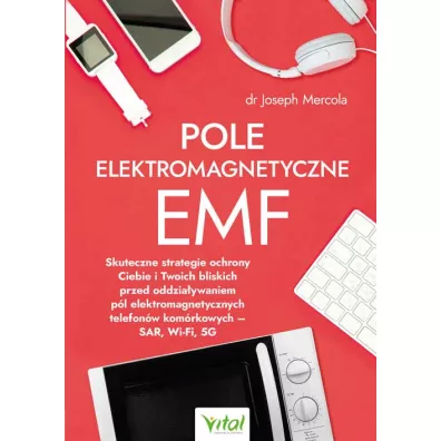 Pole elektromagnetyczne EMF - Joseph Mercola
