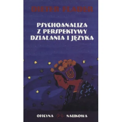 Psychoanaliza  z perspektywy dzia�ania i j�zyka - Flader Dieter
