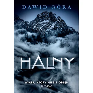 Halny. Wiatr, kt�ry niesie ob��d - Dawid  G�ra