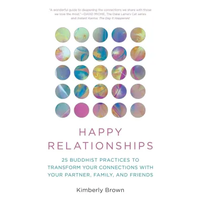 Happy Relationships - Kimberly  Brown