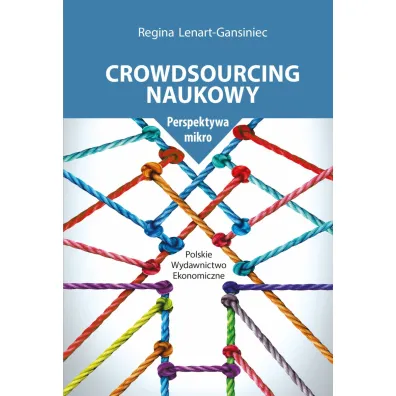 Crowdsourcing naukowy. Perspektywa mikro - Regina Lenart-Gansiniec
