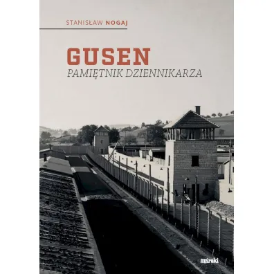 Gusen Pami�tnik dziennikarza - Stanis�aw  Nogaj