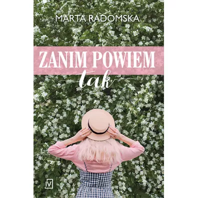 Zanim powiem tak. Tylko jedno s�owo. Tom 3 - Marta Radomska