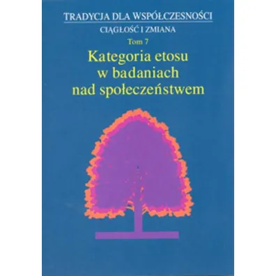 Kategoria etosu w badaniach nad spo�ecze�stwem - J�zef Styk, Ma�gorzata Red Dziekanowska